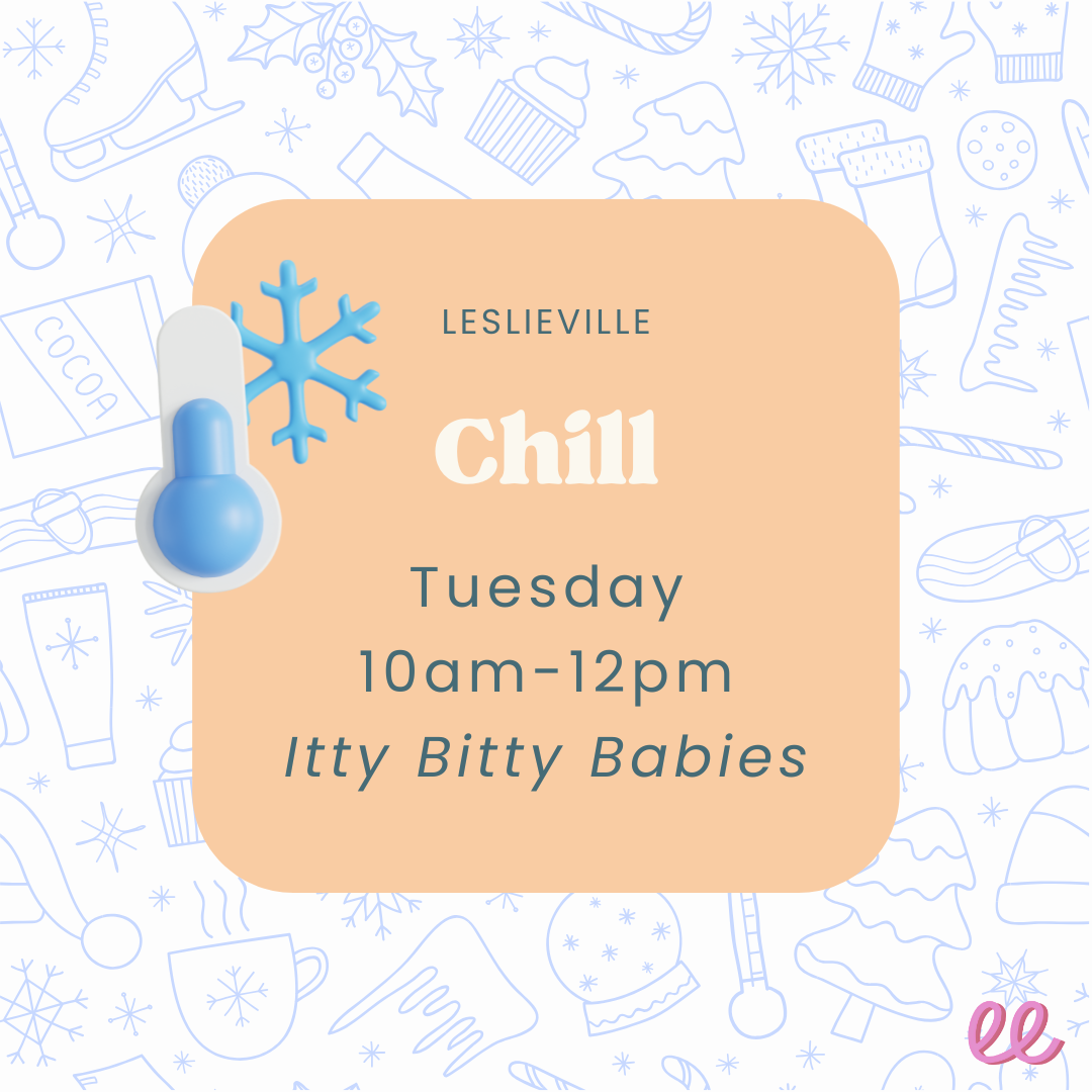 Leslieville Itty Bitty Tues 10-12 Chill.png