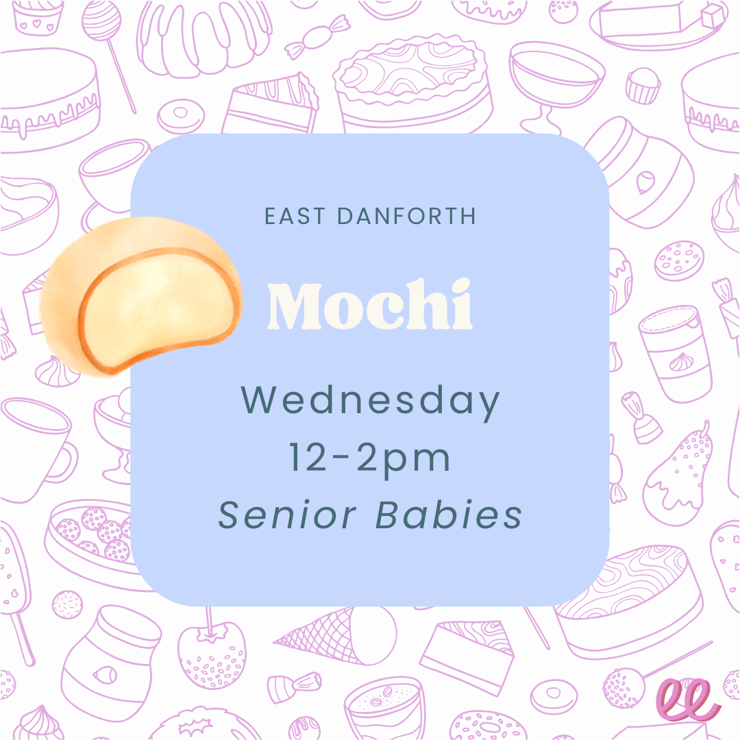 East Danforth Senior Babies Wednesday PM - *Mochi*