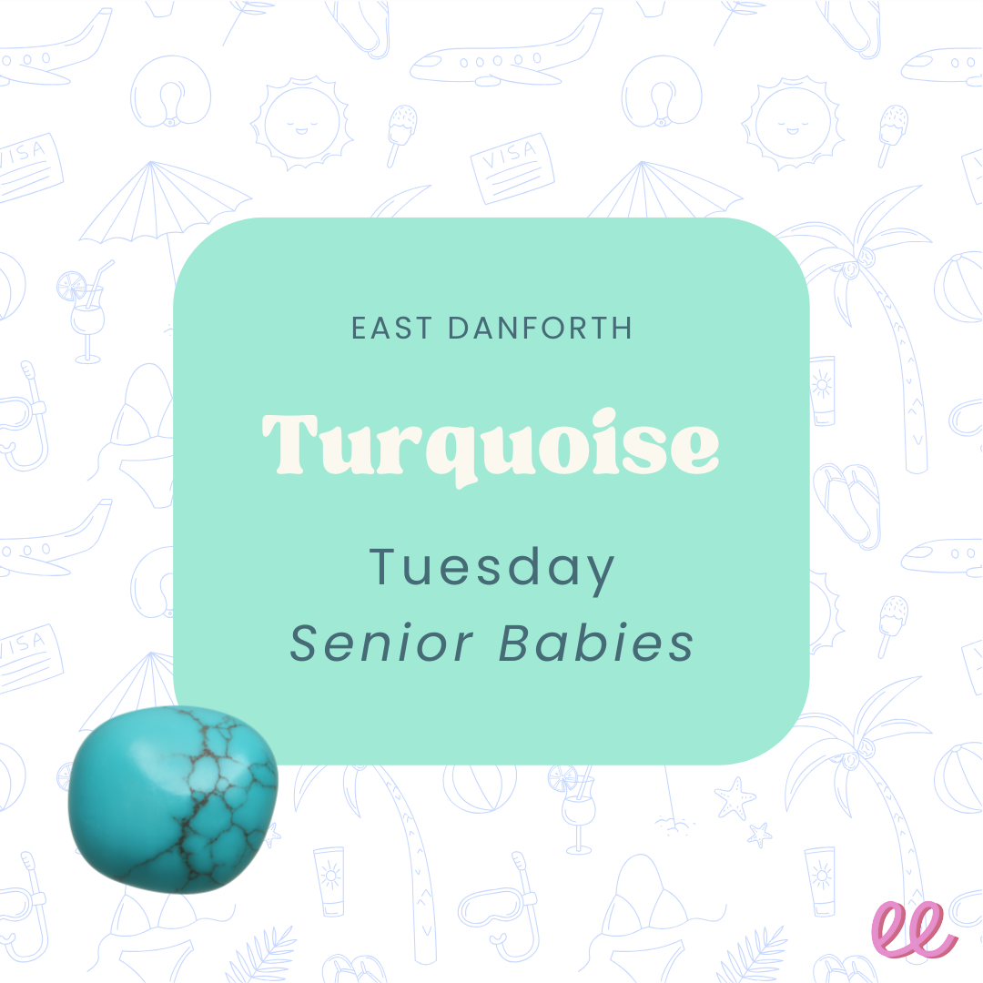 East Danforth Senior Babies Tuesday PM (Turquoise)