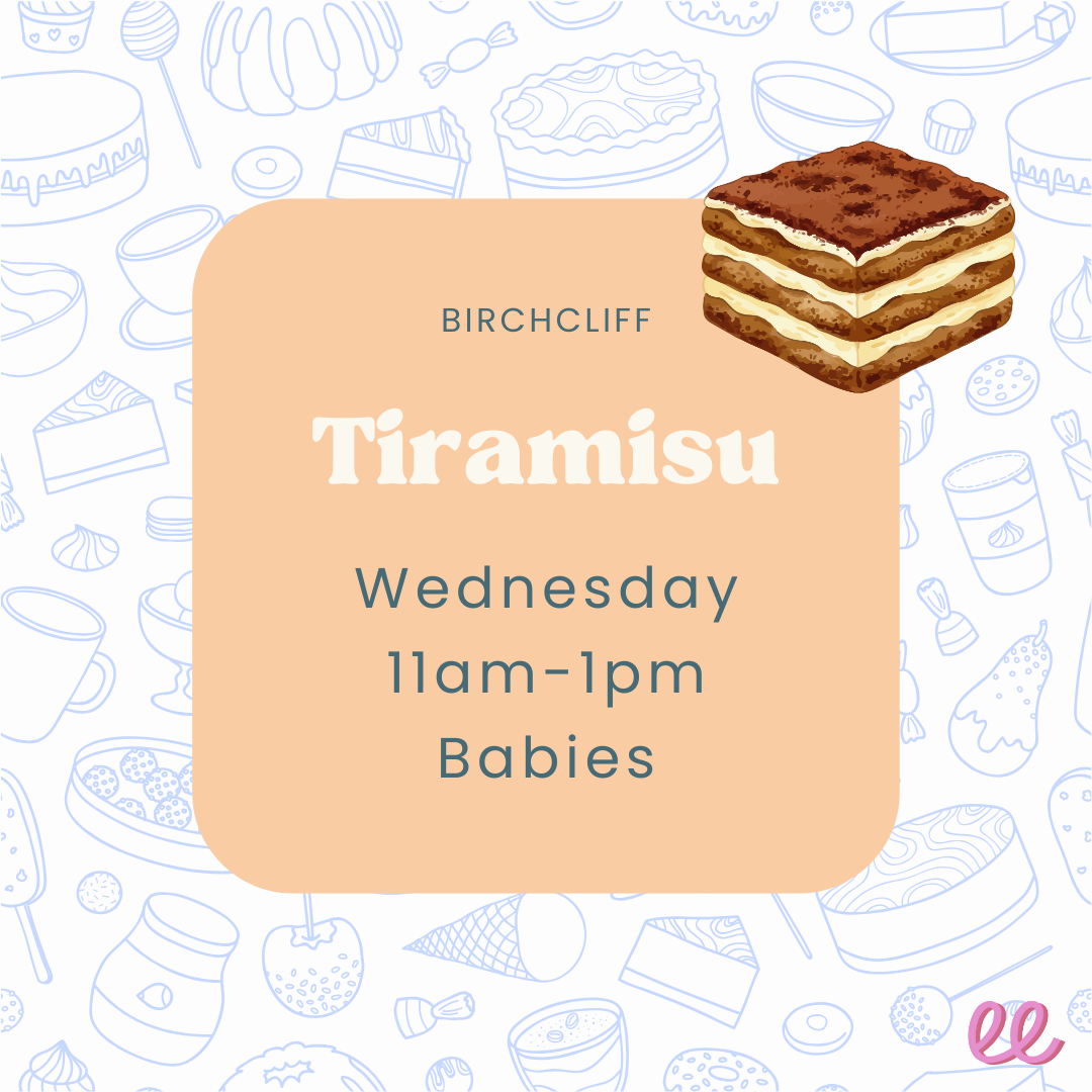 Birchcliff Babies Wednesday PM - Tiramisu