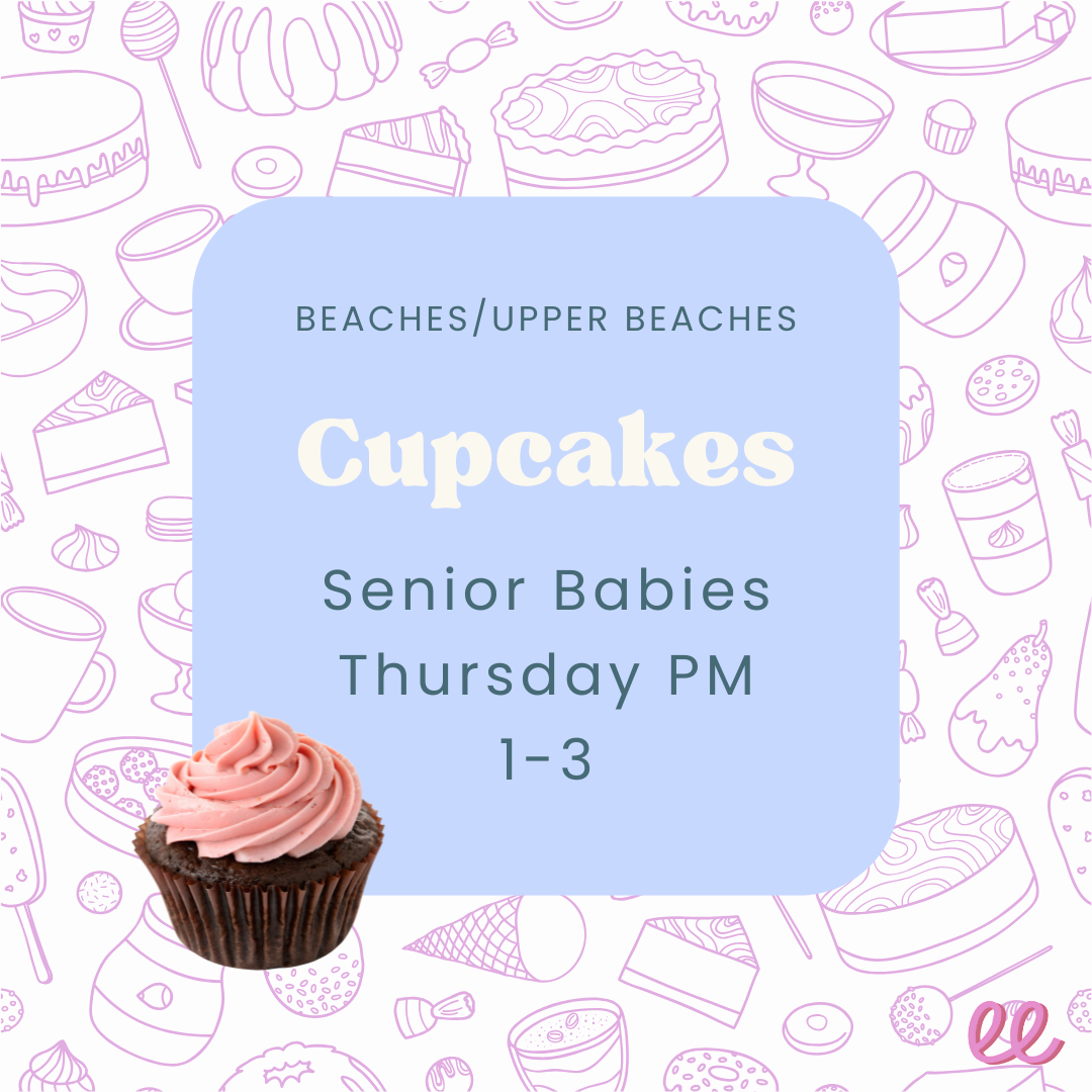 Beaches/Upper Beaches Senior Babies Thursday PM - *Cupcakes*