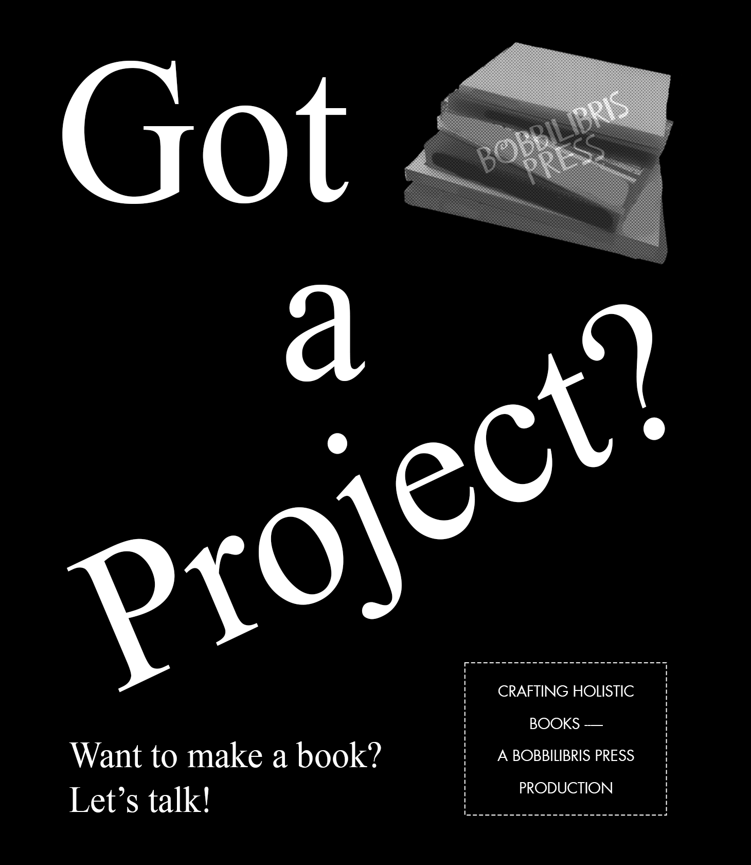 Got a Project?
