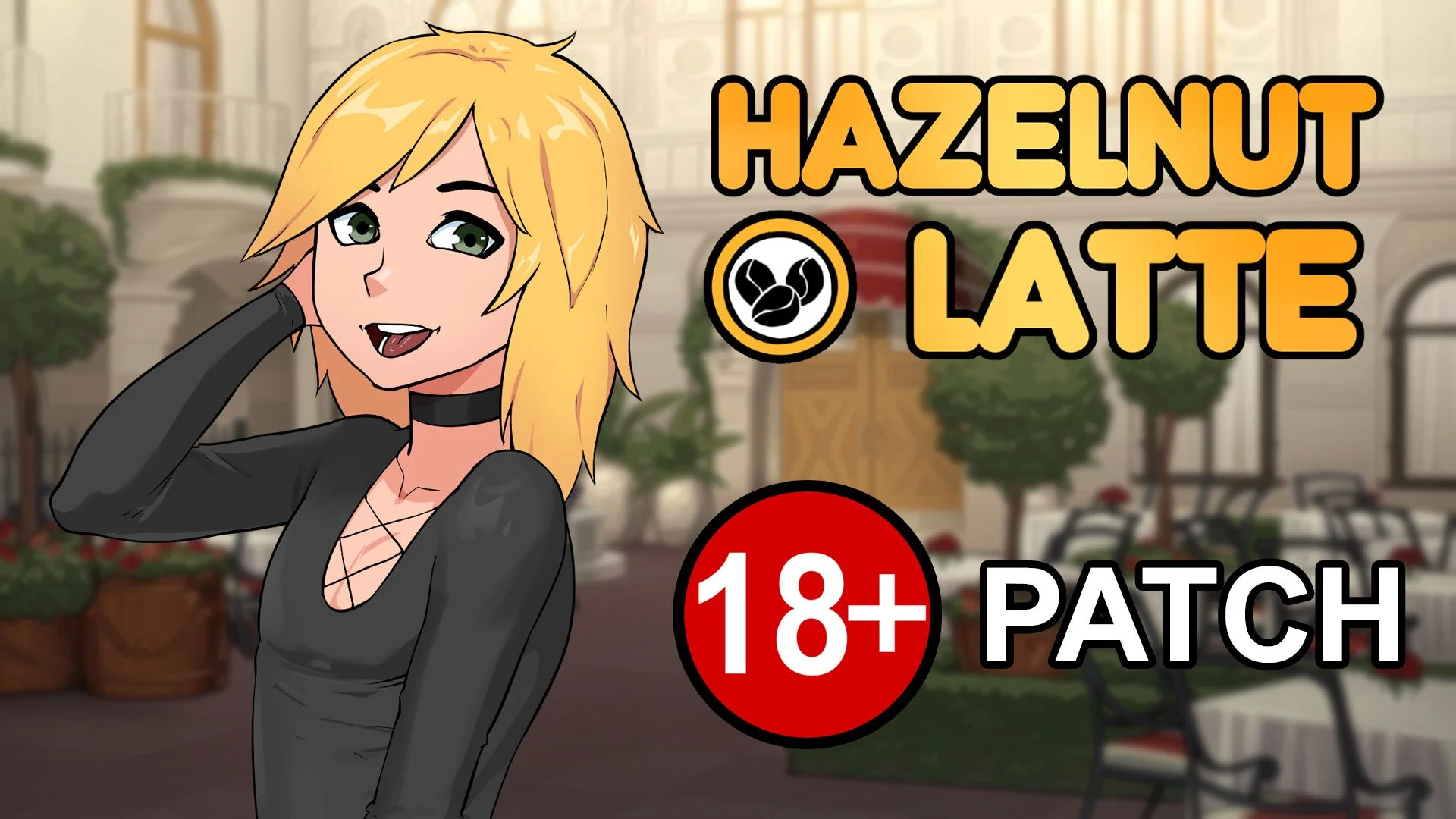 Hazelnut Latte 18+ Patch? Let's Discuss!