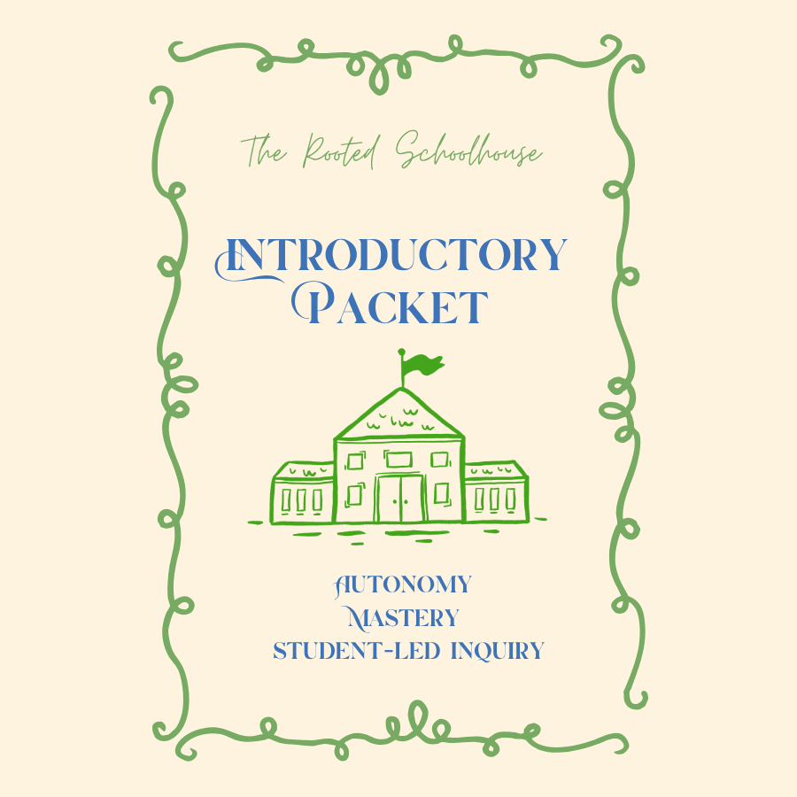 Introduction Packet.pdf INTRODUCTORY PACKET — The Rooted Schoolhouse