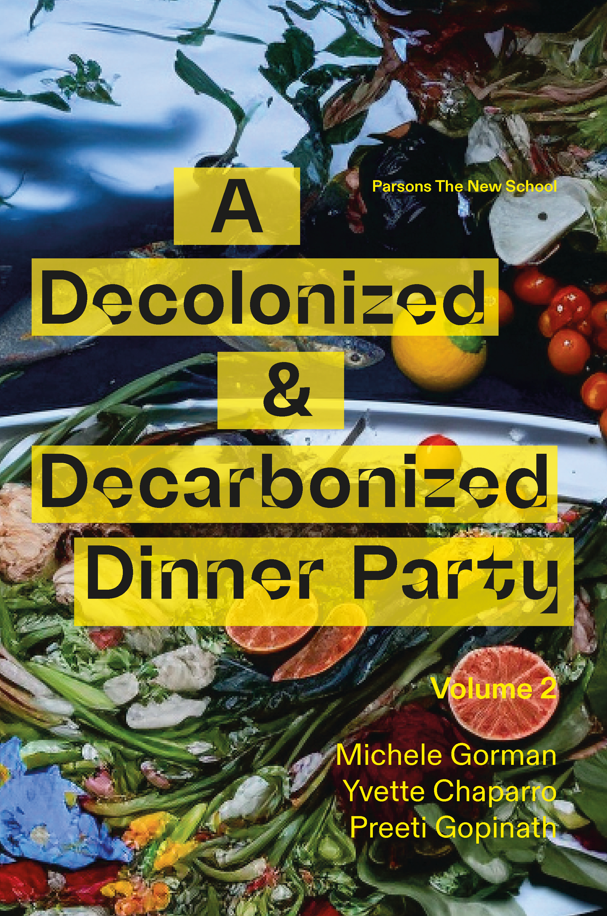 Yvette Chaparro: "A Decolonized and Decarbonized Dinner Party" VOLUME 2.
