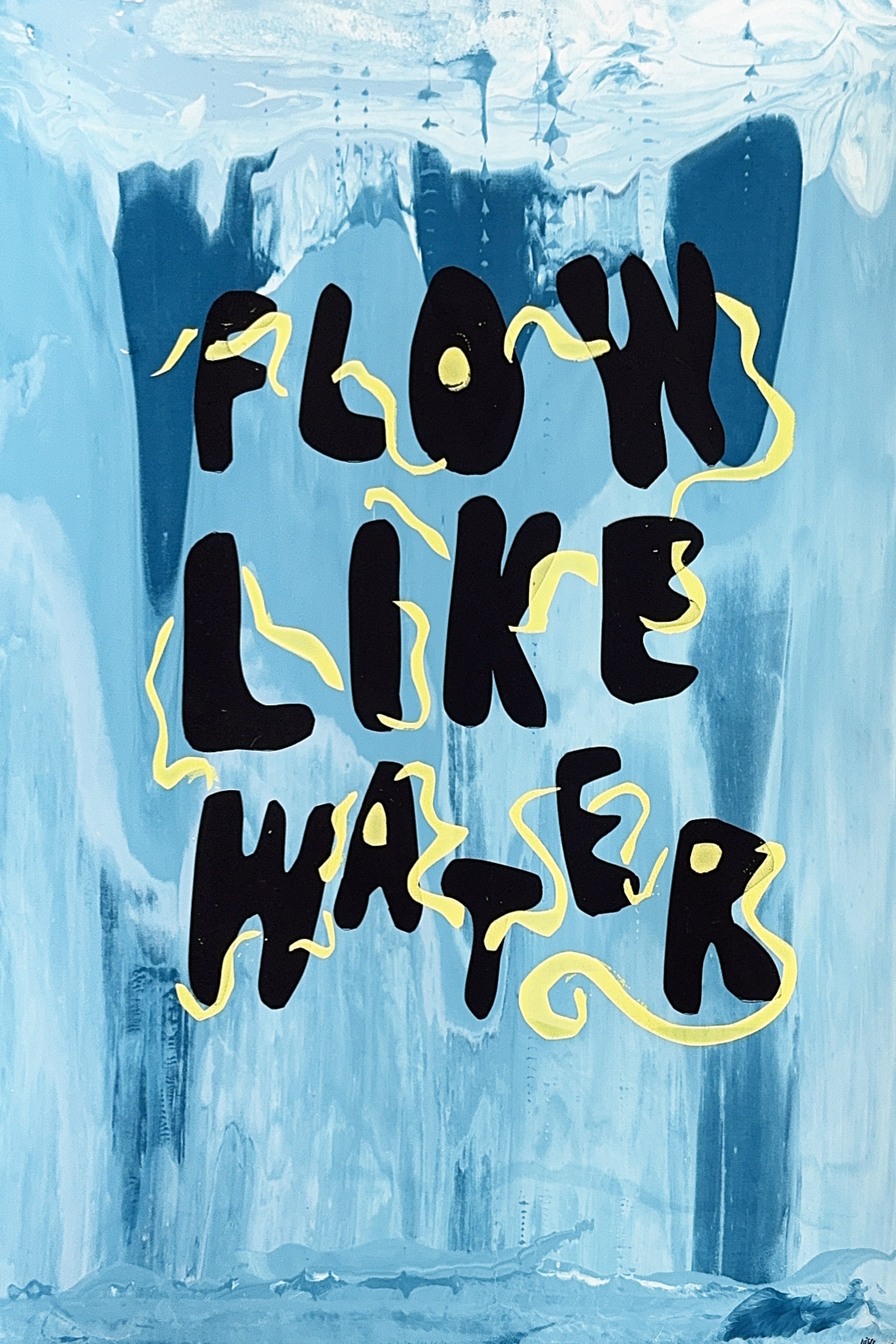 Flow Like Water - Screenprint