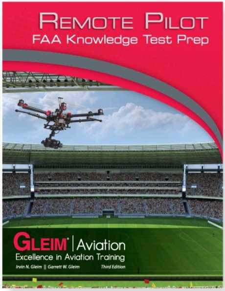 Gleim FAA Part 107 Remote Pilot Knowledge Test Prep Book