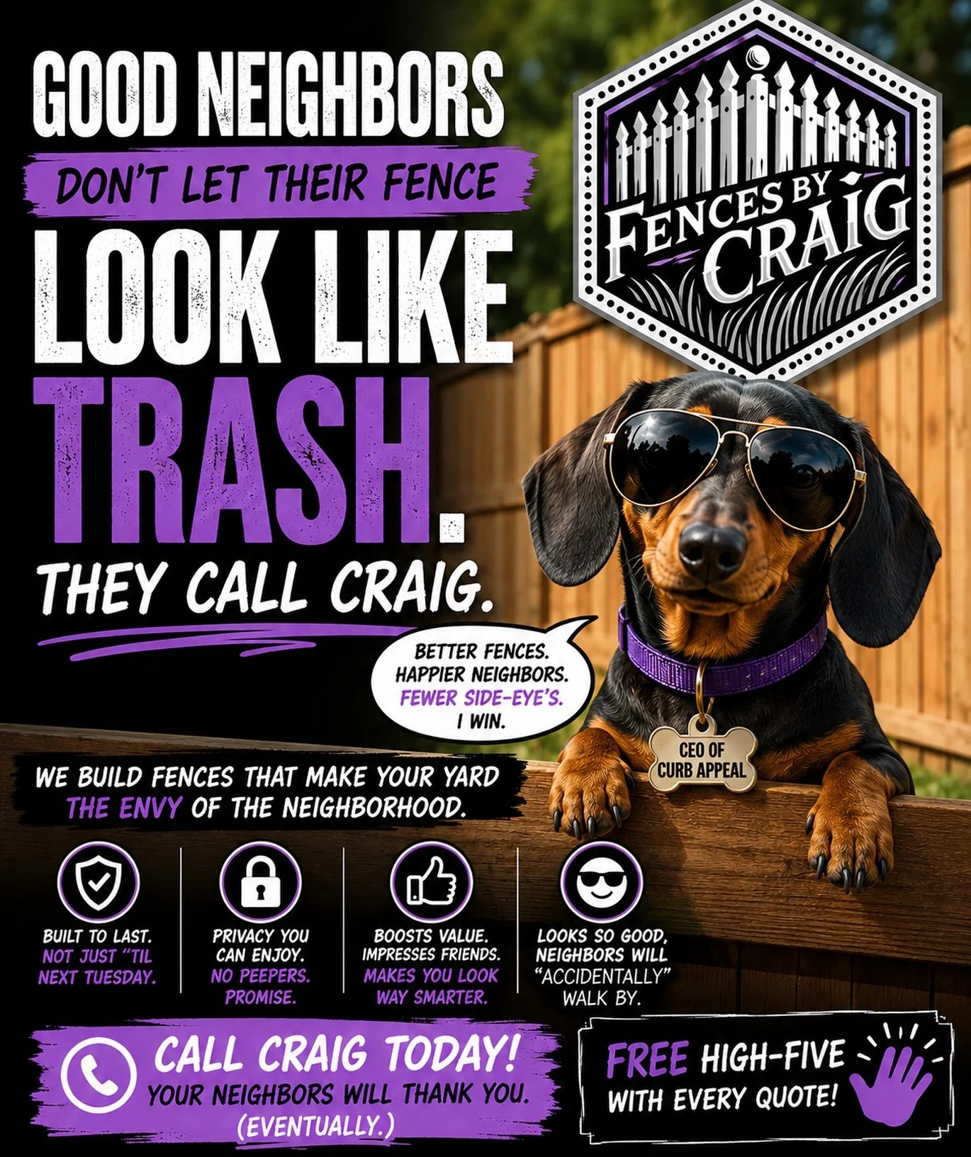 Your neighbors already have opinions&hellip;
Don&rsquo;t let your fence give them more ammo. 👀😂

At Fences By Craig, we build fences so good even the neighborhood weiner dog approves. 🐶🔥

✔️ Built to last
✔️ Privacy you&rsquo;ll actually enjoy
✔️