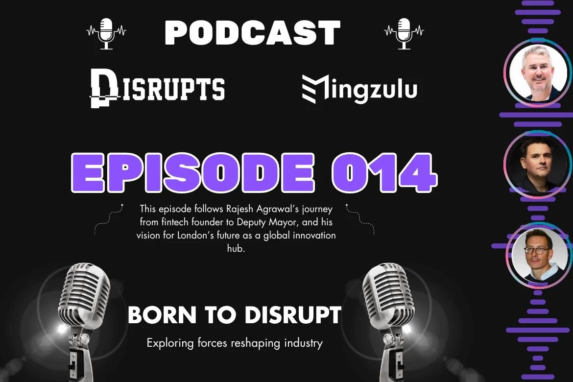 Born to Disrupt – Rajesh Agrawal on London, Innovation, and the Future of Disruption
