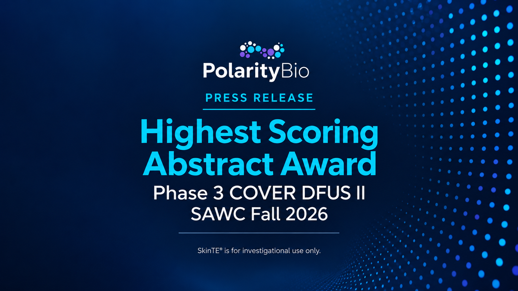 PolarityBio Highlights Highest Scoring Abstract Award and Presentation of Phase 3 COVER DFUS II Trial Results at SAWC Fall 2026