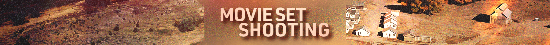A barren landscape with a small cluster of houses on the right and the text 'Movie Set Shooting' in the center.