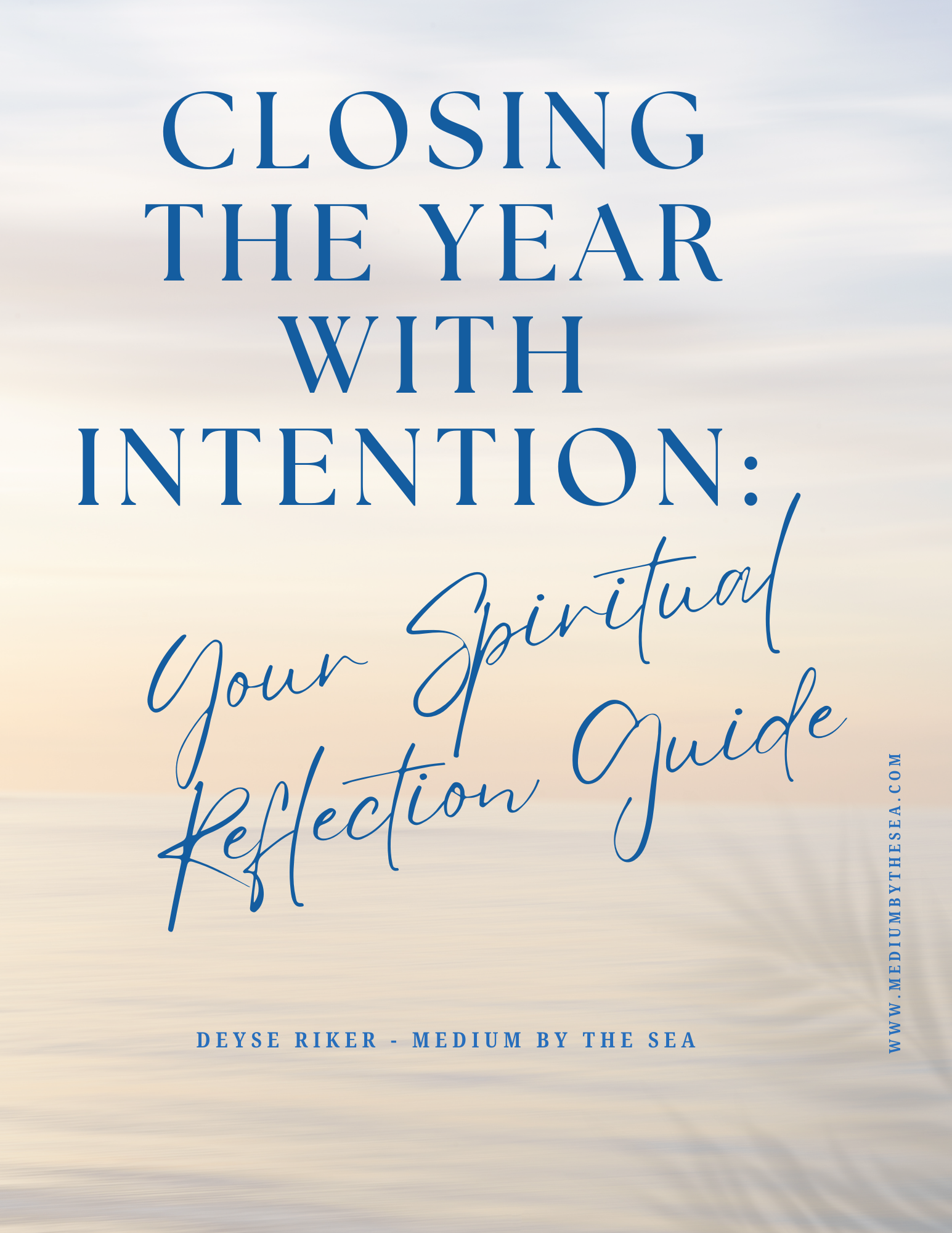 Book cover titled 'Closing the Year with Intention: Your Spiritual Reflection Guide' by Deyse Riker, featuring a calming background of a blurred seascape at sunset.