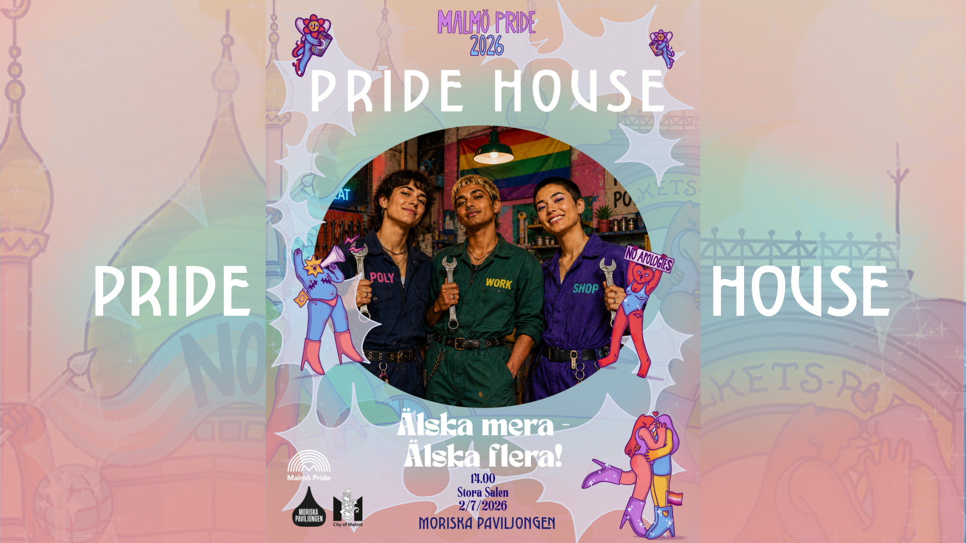 PRIDE HOUSE: &nbsp;&nbsp;Älska mera - Älska flera!