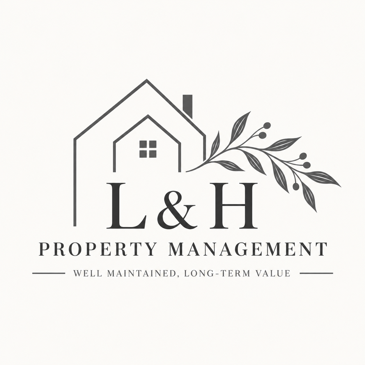 Logo for L & H Property Management featuring a simple house outline with a chimney, a window, and a branch with leaves and berries; text includes 'L & H Property Management' and the slogan 'Well Maintained, Long-Term Value'.