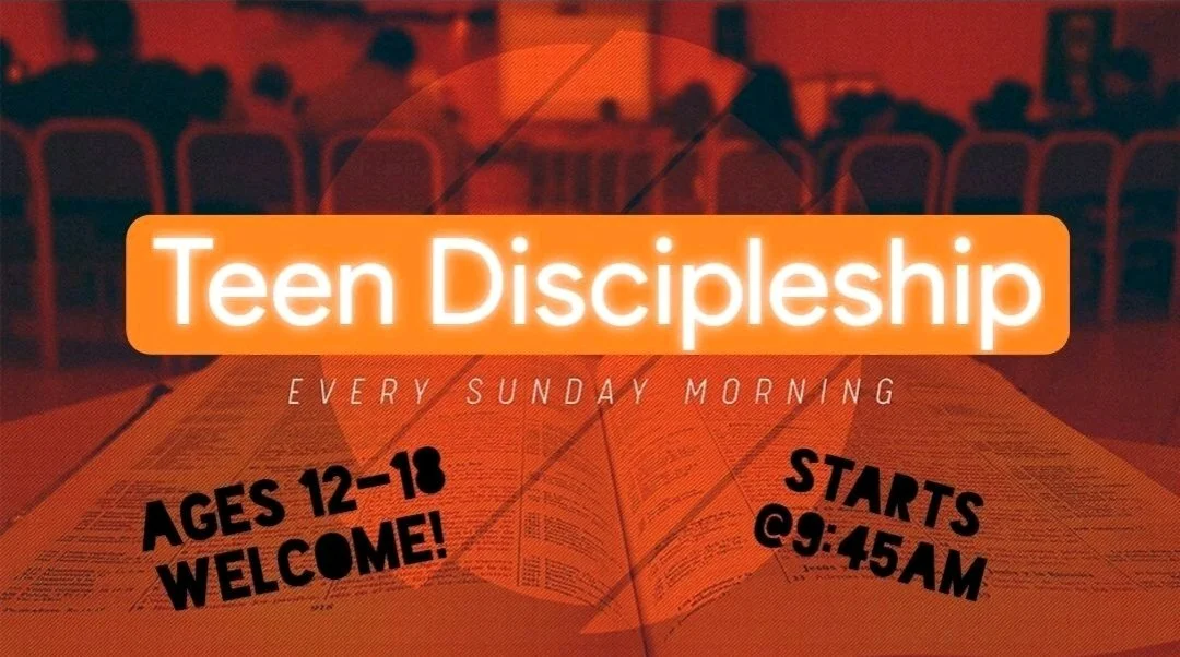 Adult and Teen Discipleship Classes 