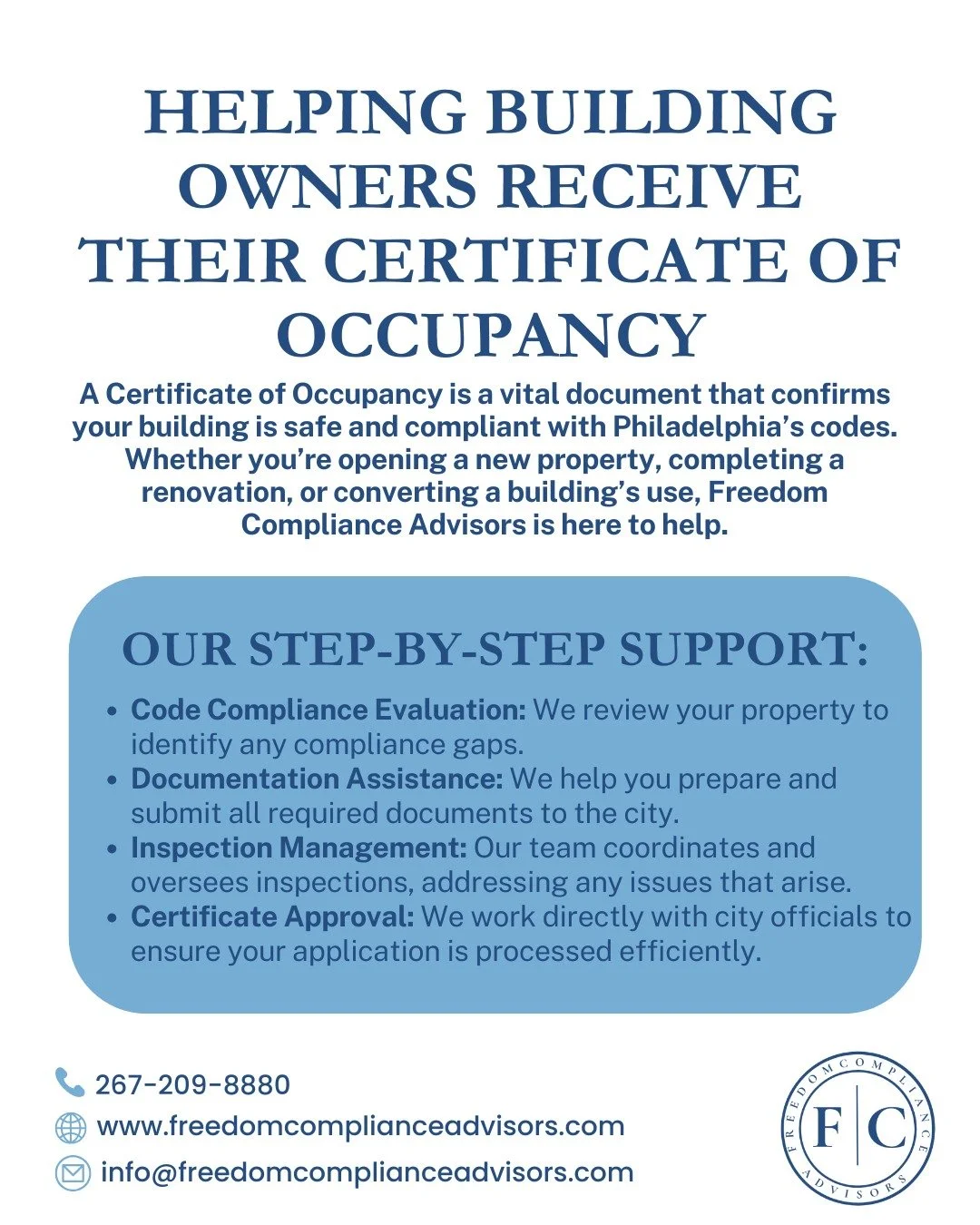 A Certificate of Occupancy confirms that your building is safe and compliant with Philadelphia’s codes. Whether you’re opening a new property, completing renovations, or changing the building’s use, Freedom Compliance Advisors is he
