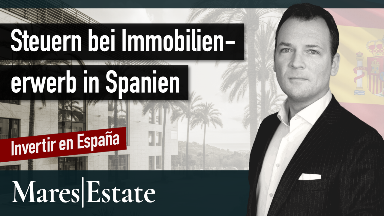 Steuern bei Immobilienerwerb in Spanien: ITP-TPO, IVA, AJD, IBI, Plusvalía (IIVTNU), IRNR &amp; IS
