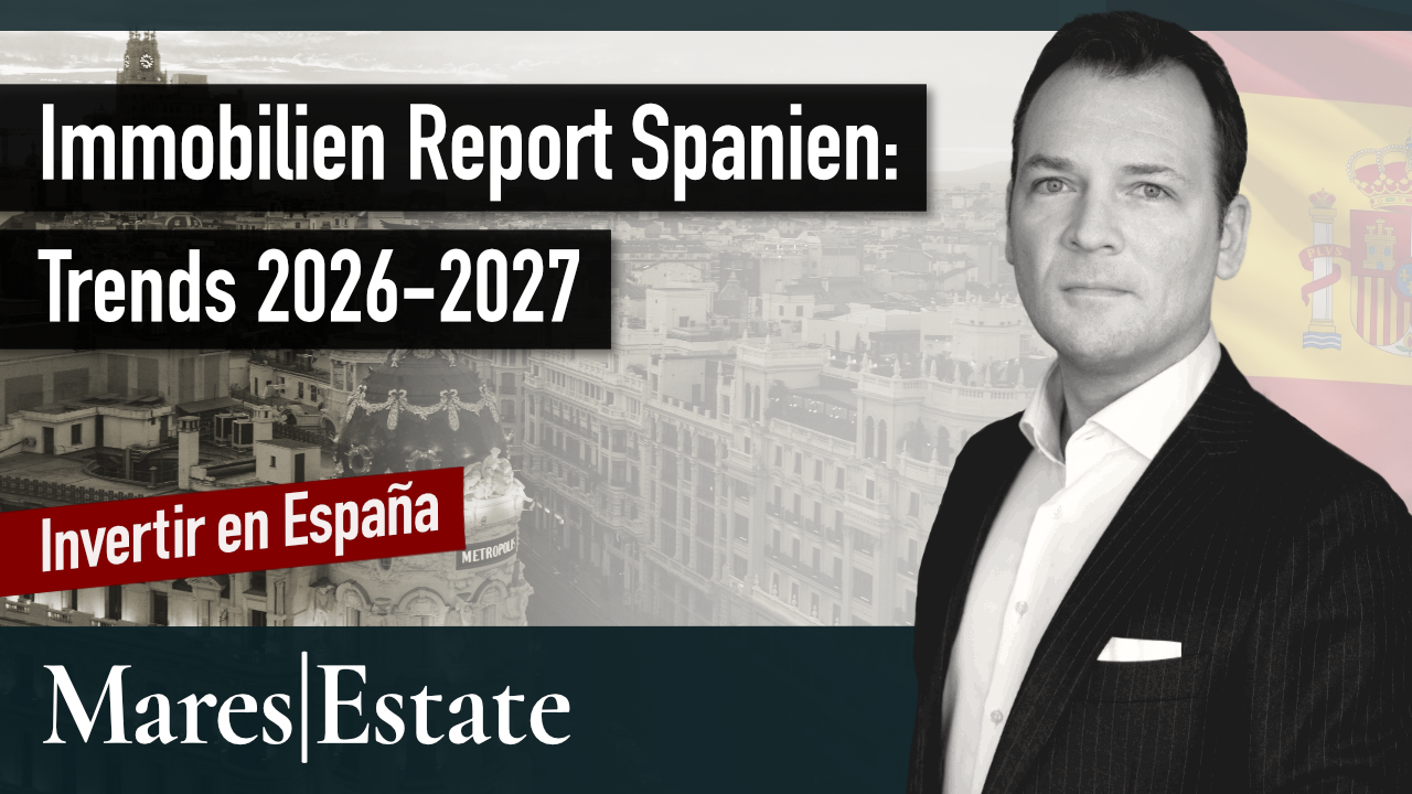 Immobilienmarkt Spanien 2026/27: Anlage-Report für Investoren (Madrid, Barcelona, Balearen, Kanaren)