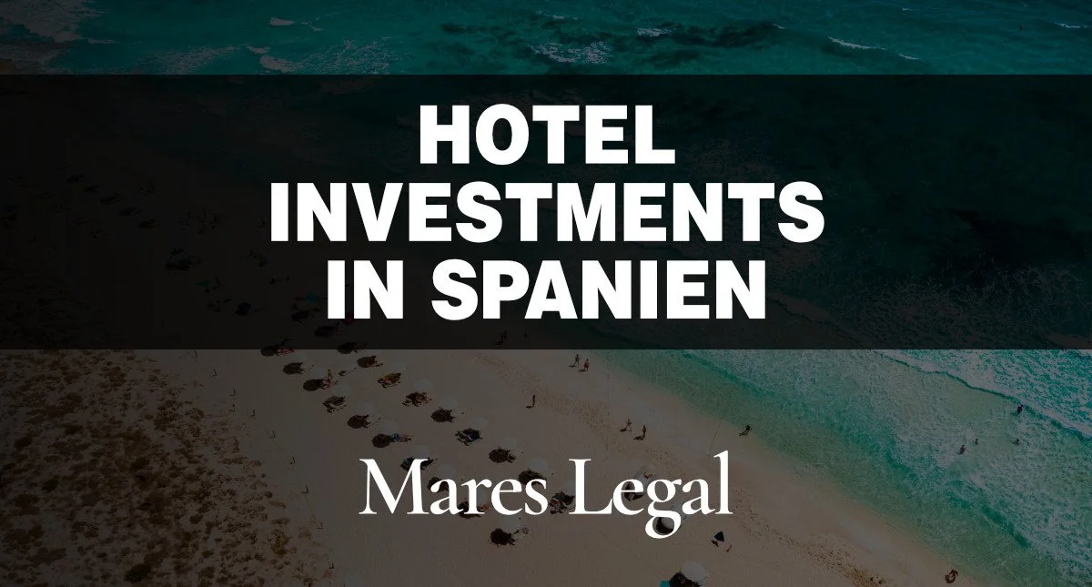 Hotel-Investments in Spanien: Investoren-Leitfaden für DACH Family Offices und Private Equity Manager