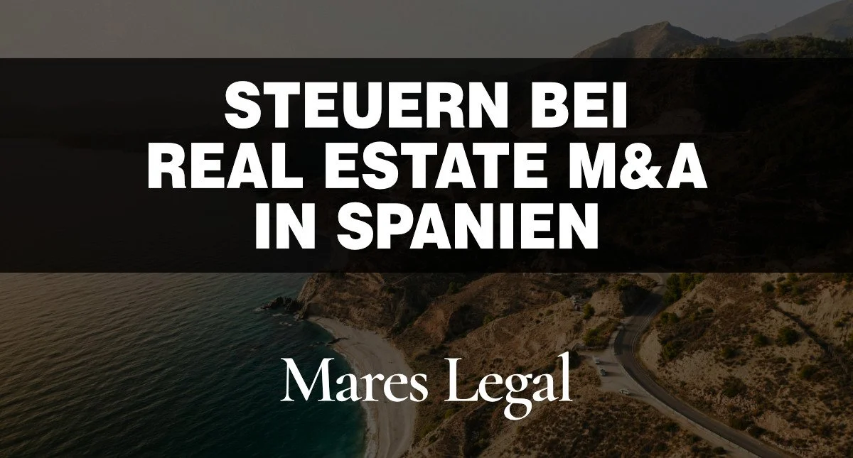 Steuerfallen bei Spanien-Deals: Real Estate Tax Structuring für Private Equity und Family Offices (ITP, IVA, AJD, IBI, IS, IRNR, IIVTNU)