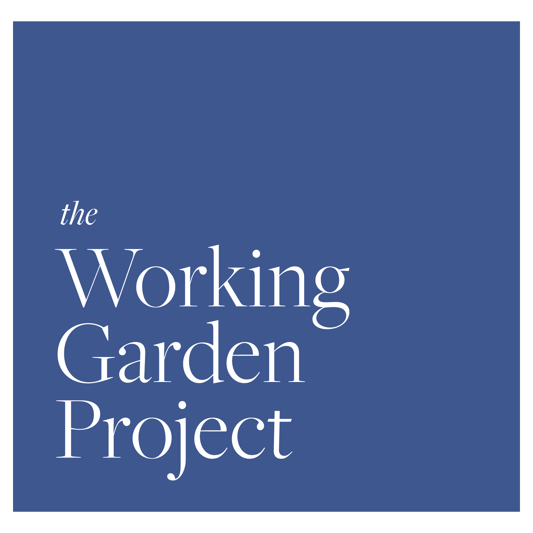 Introducing The Working Garden Project! 