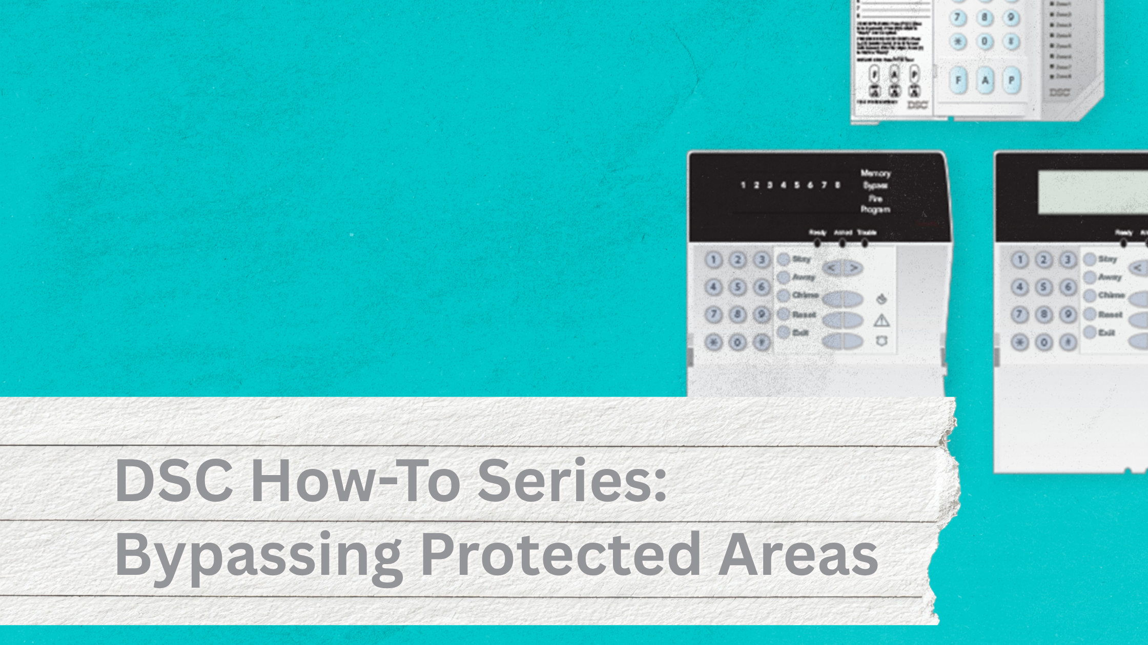 Guide 3: Bypassing Protected Areas, How to Bypass a Zone on Your DSC Security System | ASI
