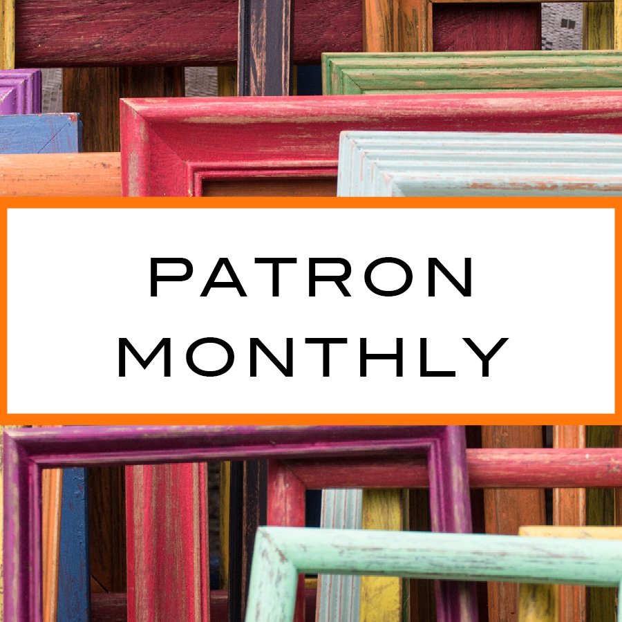 PATRON MEMBERSHIP : MONTHLY