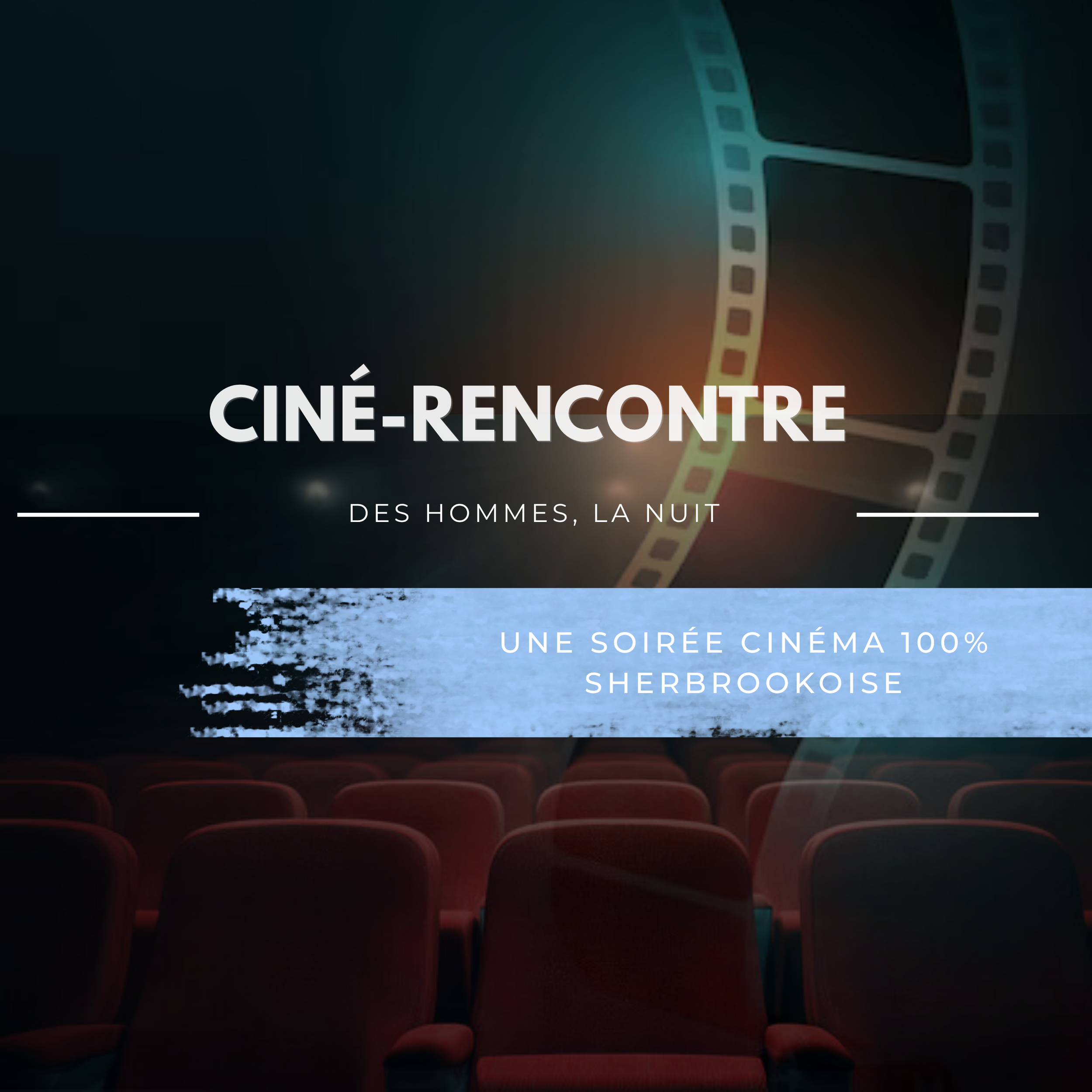 Ciné-rencontre, Des hommes, la nuit