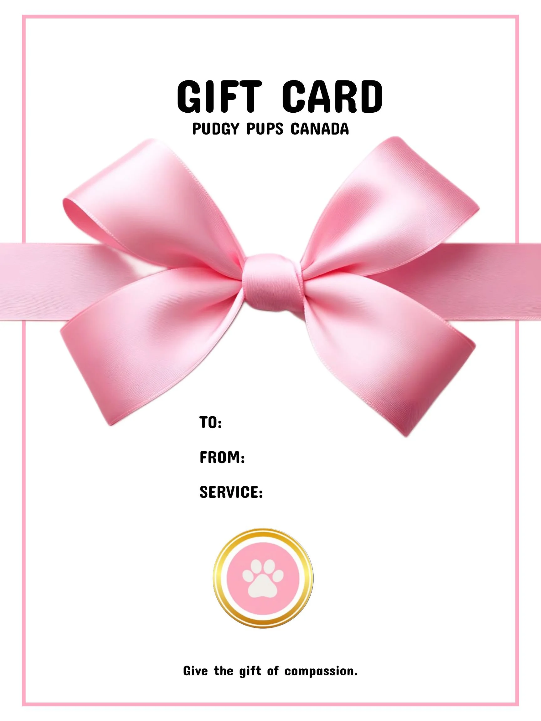 A graphic design of a gift certificate with a pink bow, representing the gift certificates for classes and rescue puppy cuddle sessions at Pudgy's Place Toronto.