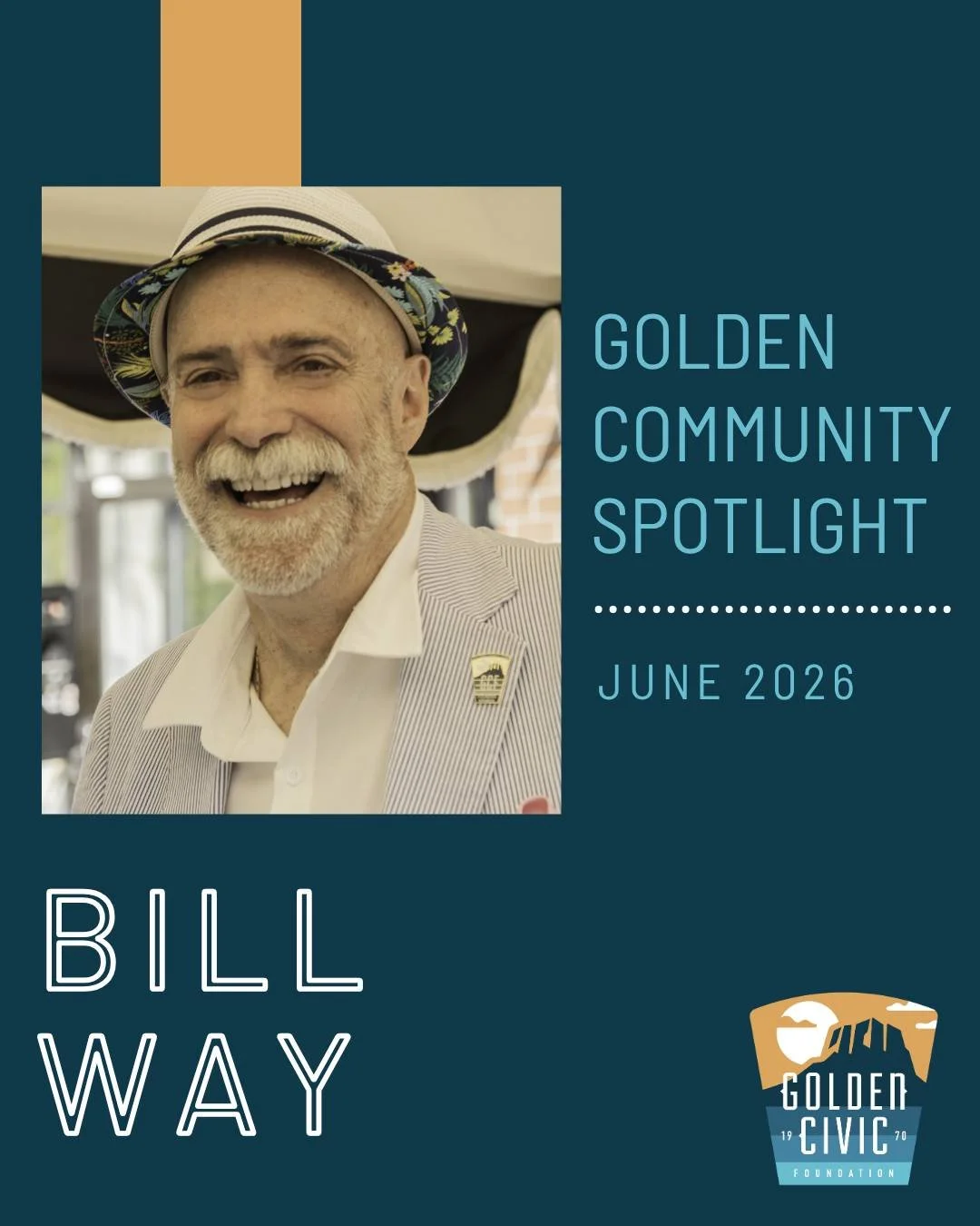 👥✨ Meet Bill Way, our June 2026 Community Leader. 

💡"My investment in the Golden Civic Foundation comes from a time and place far away - my high school and college years in the northern suburbs of Boston.  Those years shaped the person I am t