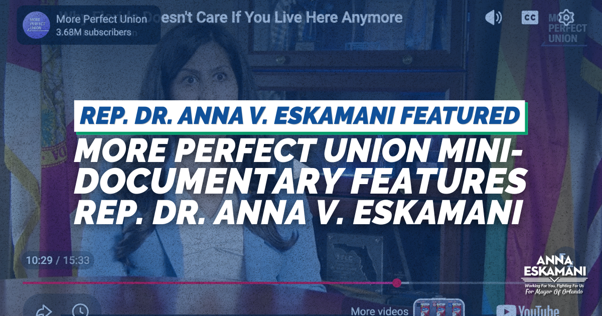More Perfect Union Mini-Documentary Features Rep. Dr. Anna V. Eskamani on Florida’s Regressive Tax System