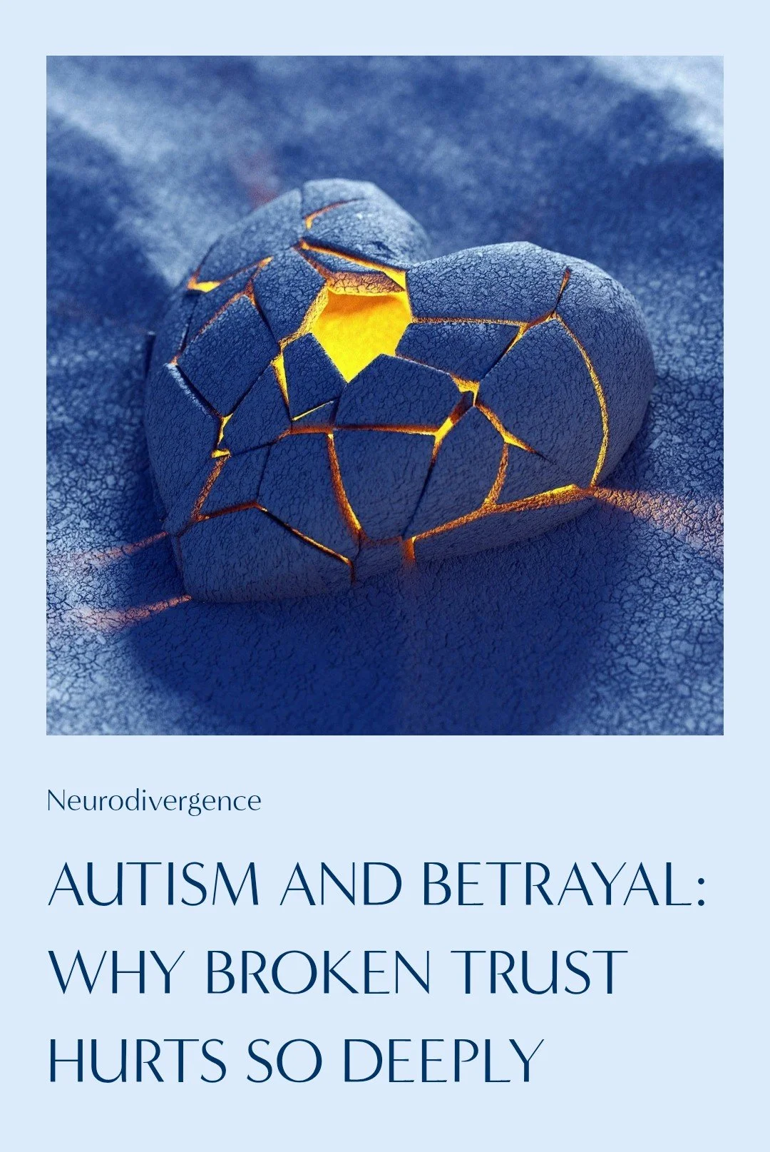 A cracked, heart-shaped object with glowing yellow light emanating through cracks, placed on a textured blue surface. The image is associated with a publication about autism and betrayal.