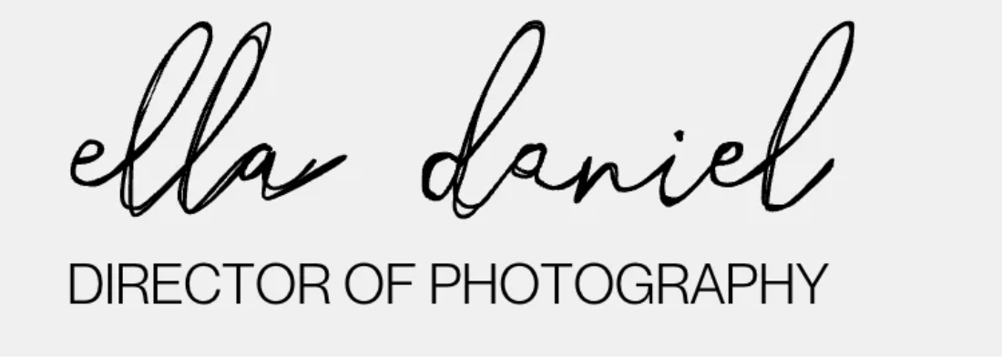 Ella Daniel - Cinematographer
