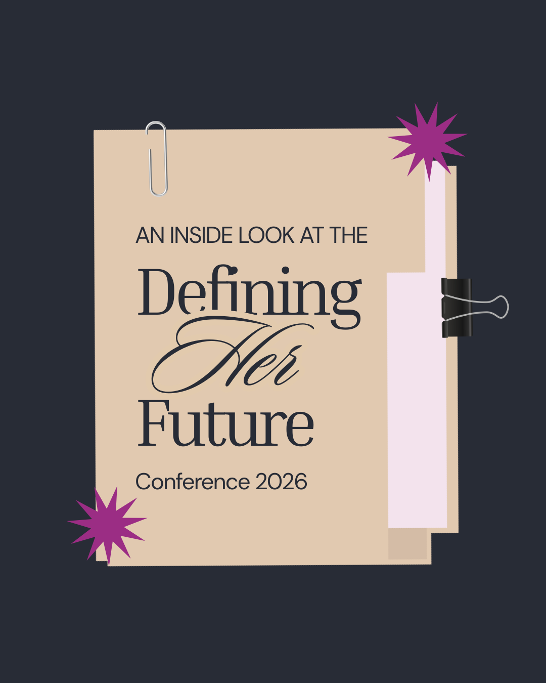 A case file graphic with text: An Inside Look at the Defining Her Future Conference 2026