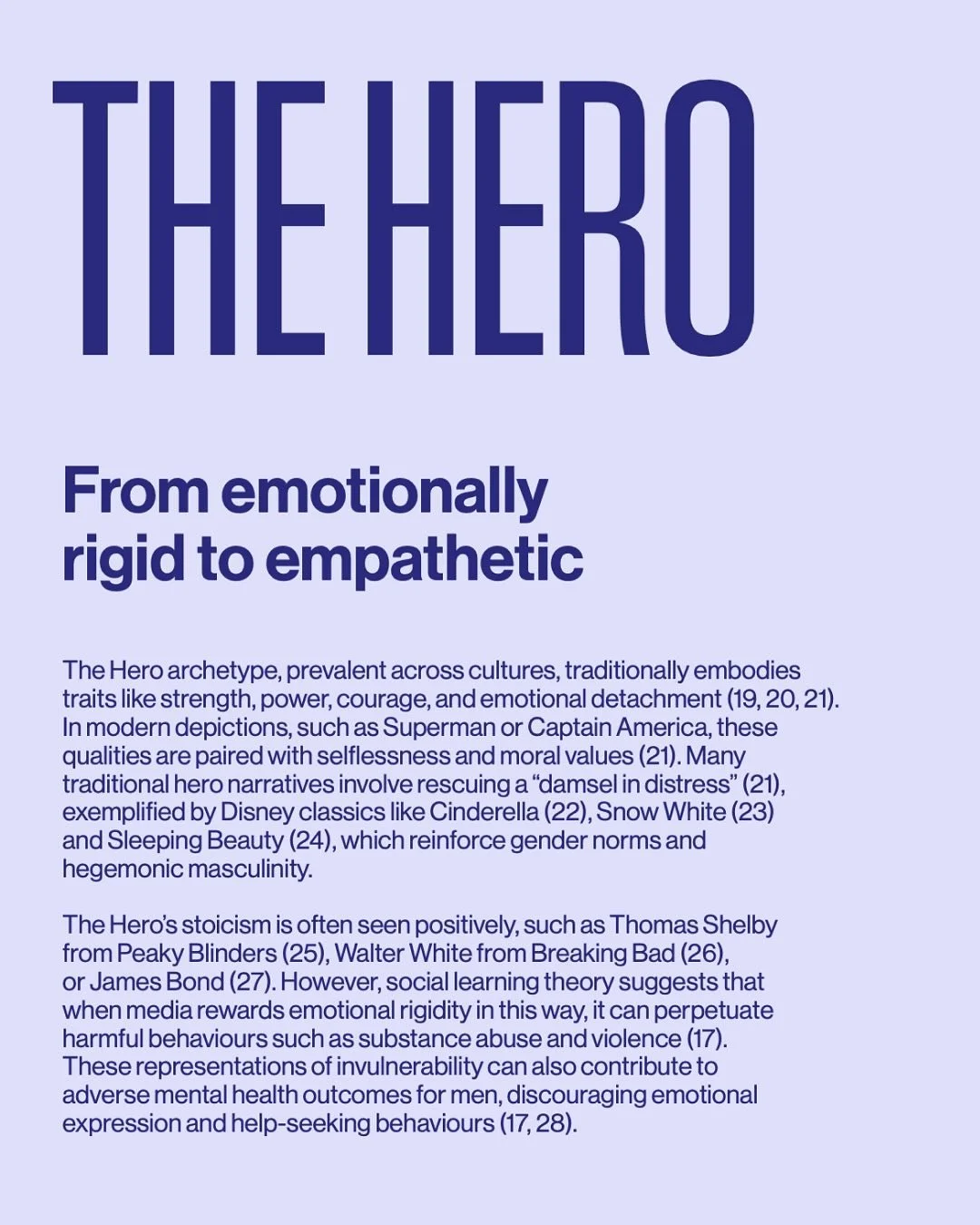 The HERO: We need more emotionally open heroes.

&ldquo;Real men don&rsquo;t cry.&rdquo; Media taught us that.
The Hero archetype celebrates stoicism&mdash;but at what cost? Discover how this image shapes men&rsquo;s mental health and self-worth.

TH