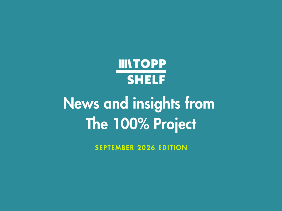 News and insights from&nbsp;The&nbsp;100%&nbsp;Project&nbsp;