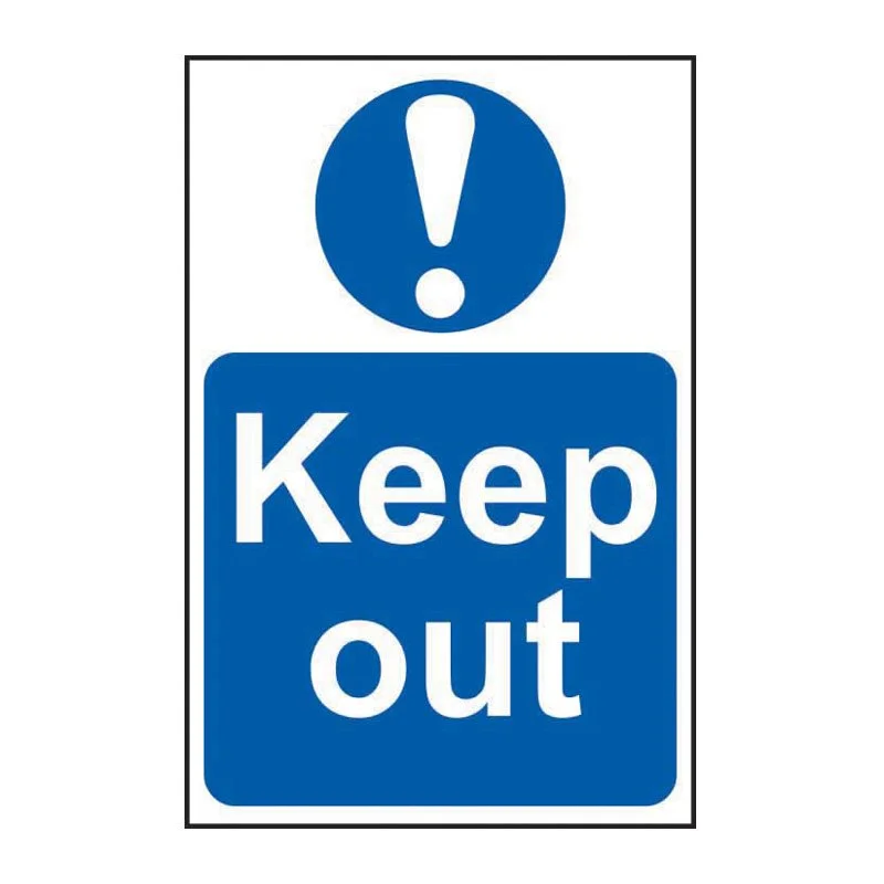 Blue and white safety sign that says "Keep out" with an exclamation mark at the top.