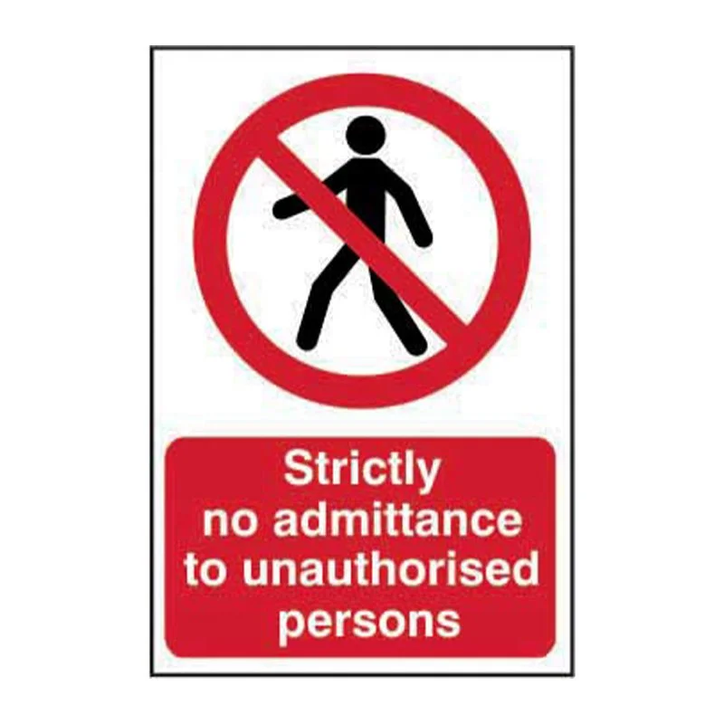 No walking allowed sign with a pedestrian icon crossed out, and a red rectangle below with the text "Strictly no admittance to unauthorised persons".