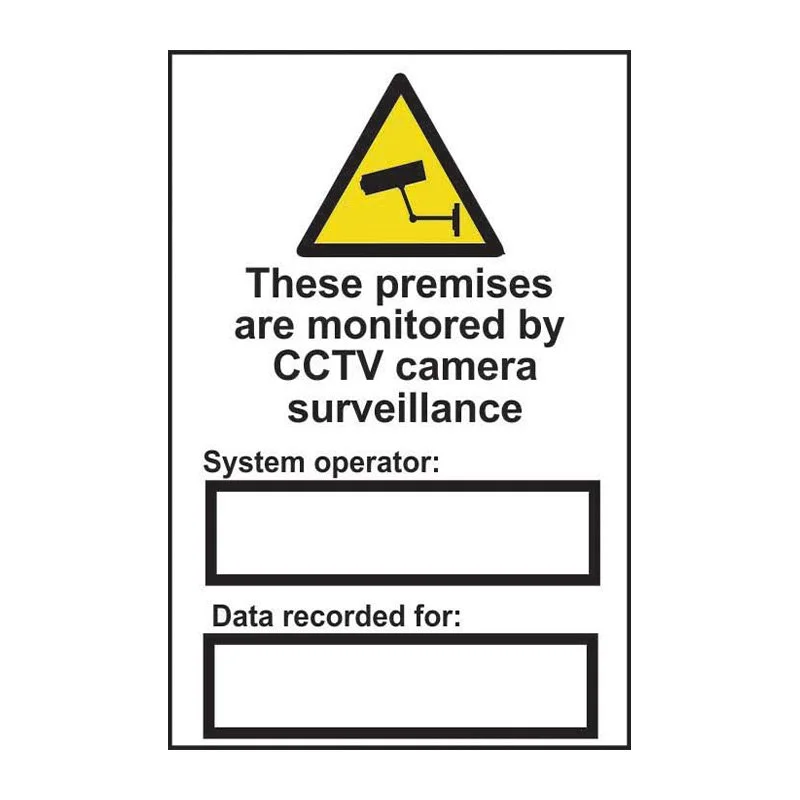 Warning sign indicating premises are monitored by CCTV surveillance with designated areas to record system operator and data recorded for.
