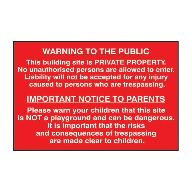 Warning sign in red with white text, indicating that the site is private property, no trespassing allowed, and warning parents that the site is dangerous and not a playground.