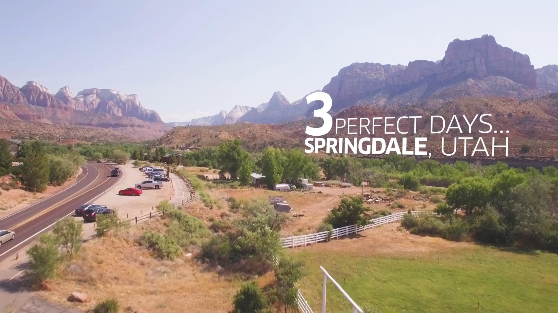 Scenic view of Zion National Park with mountains, trees, a parking lot, and text overlay that reads "3 Perfect Days... Springdale, Utah."