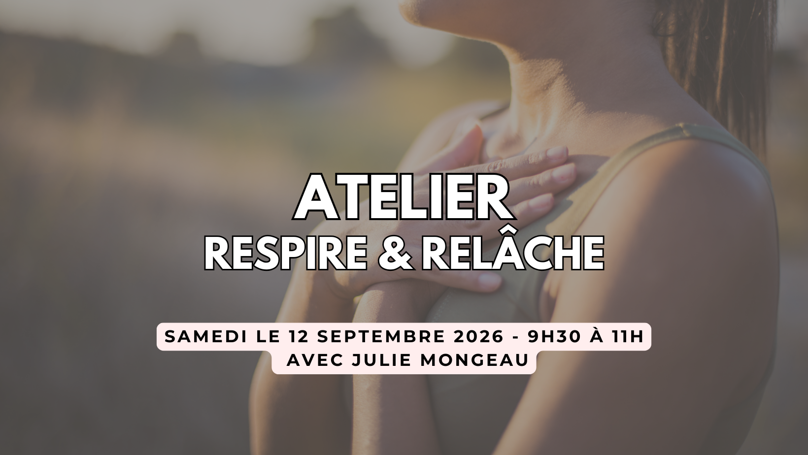 Atelier Respire & Relâche - Série mieux-être