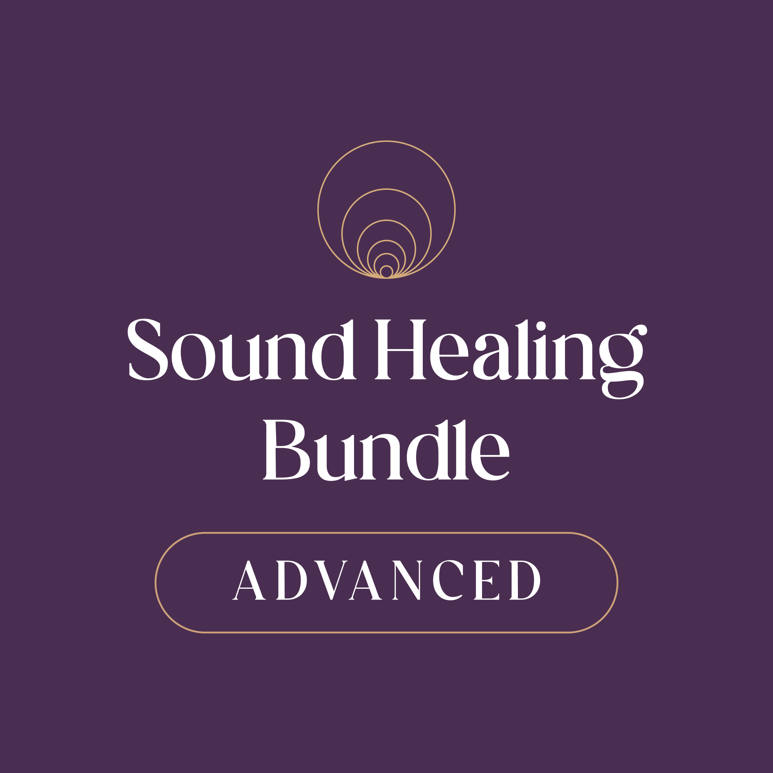Advanced Sound Healing Bundle