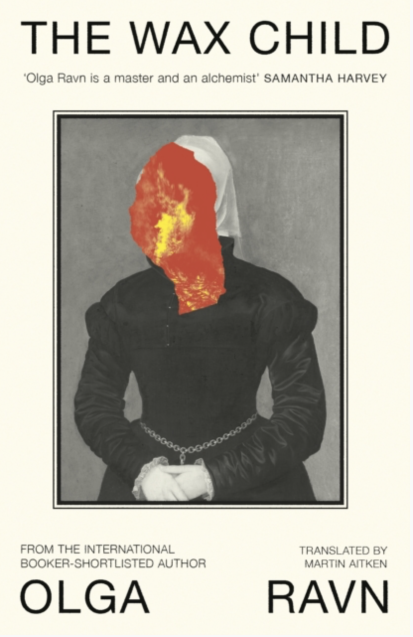 Wax Child by Olga Ravn (UK Import) [Hardcover]