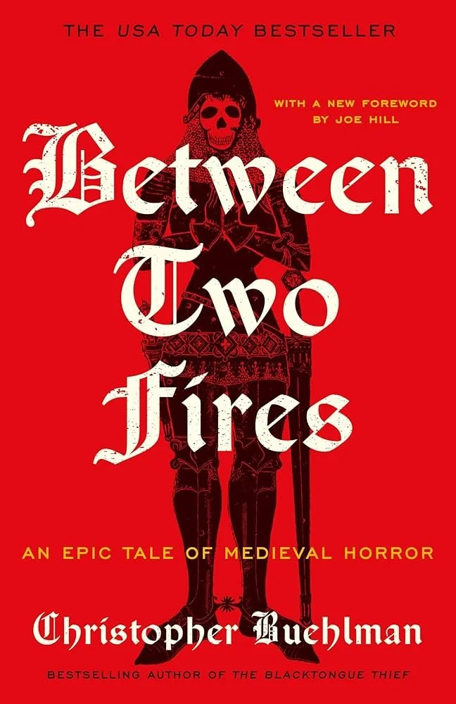 Between Two Fires by Christopher Buehlman [Hardcover]