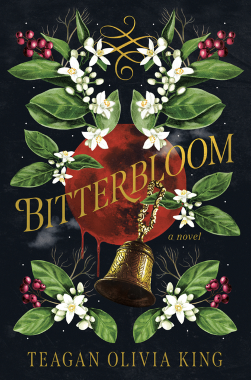 Bitterbloom by Teagan Olivia King [Paperback]