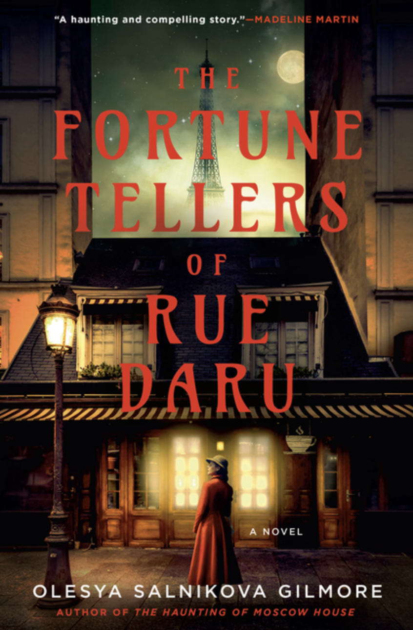 The Fortune Tellers of Rue Daru by Olesya Salnikova Gilmore [Hardcover]