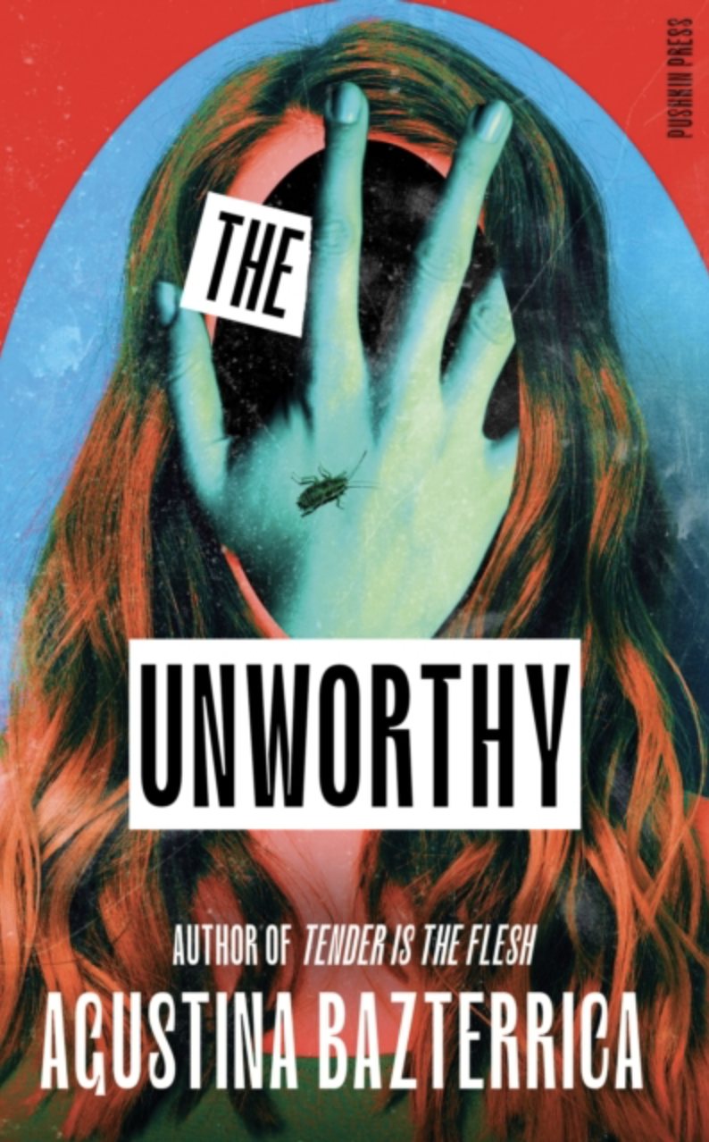 The Unworthy by Agustina Bazterrica (UK IMPORT) [Hardcover]