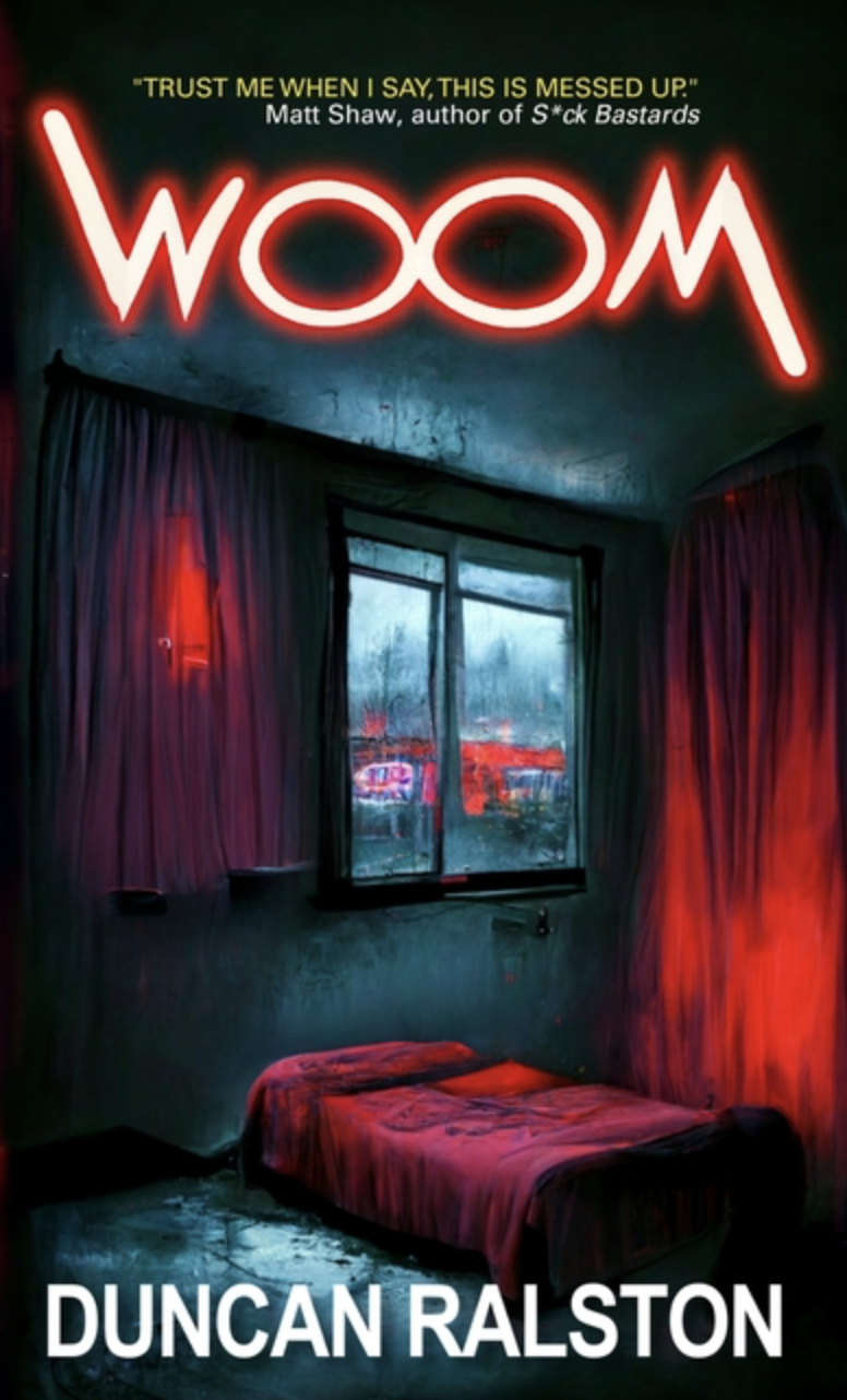 Woom by Duncan Ralston [Paperback - Novella]
