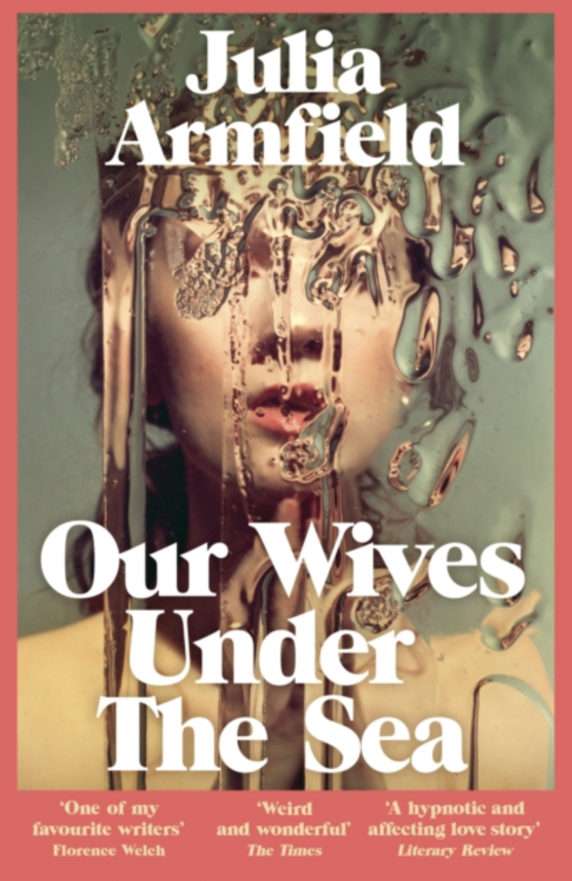Our Wives Under the Sea by Julia Armfield (UK IMPORT) [Paperback]